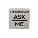 Bulk Ask Me My Pronoun Pins - Affordable Rainbow Pride Accessory Packs