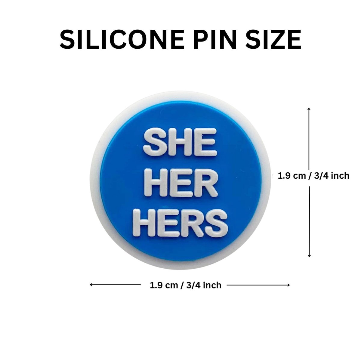 She Her Silicone Pronoun Pins for Gay Pride, LGBTQ Gay Pride Jewelry