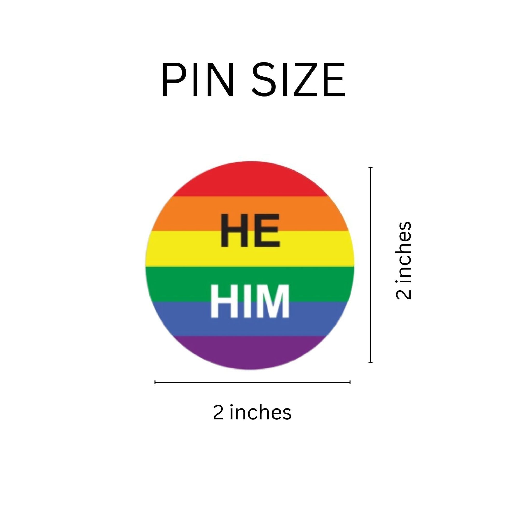 Bulk, Pronoun He/Him Rainbow Striped Circle Button Pins, LGBTQ Gay Pride